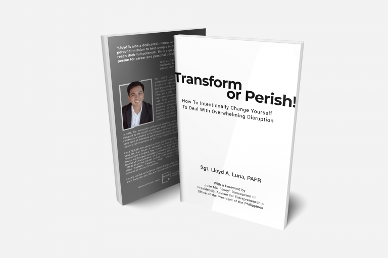 Transform or Perish! How To Intentionally Change Yourself To Deal With Overwhelming Disruption Book by Lloyd Luna